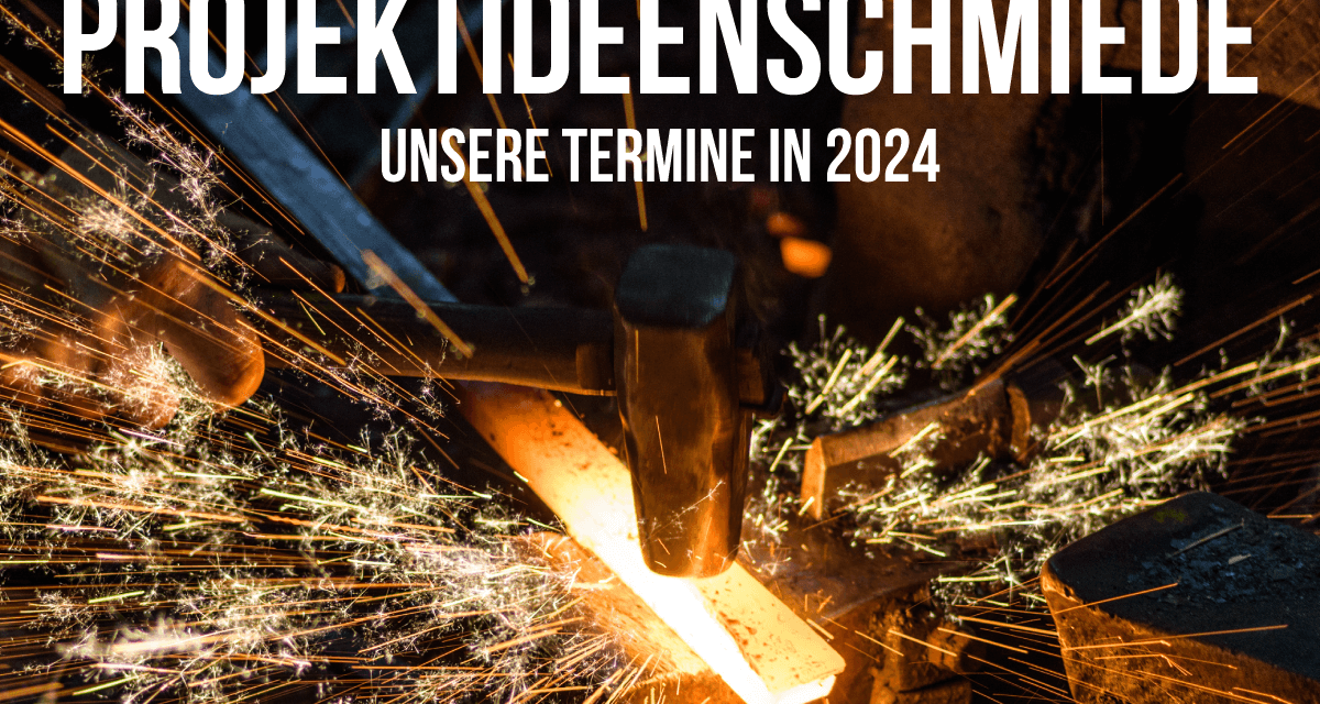 Projektideenschmiede, Mitgliederversammlung & Vorstandssitzung 2024